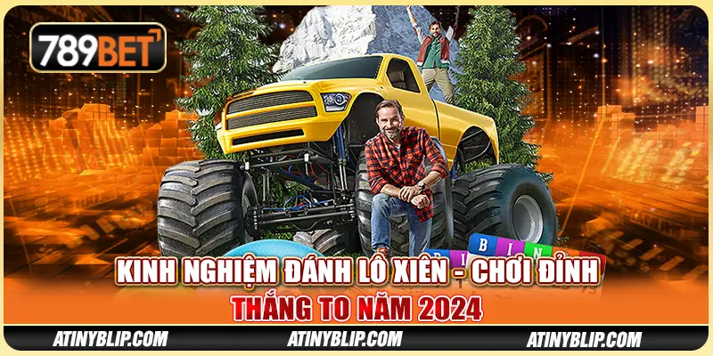 Kinh Nghiệm Đánh Lô Xiên - Chơi Đỉnh Thắng To Năm 2024