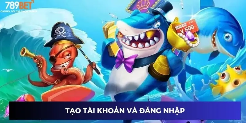 Tạo tài khoản và đăng nhập