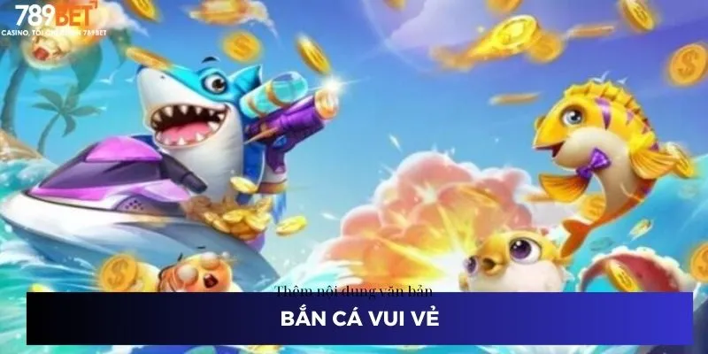 Bắn Cá Vui Vẻ
