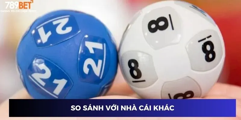 So sánh với nhà cái khác