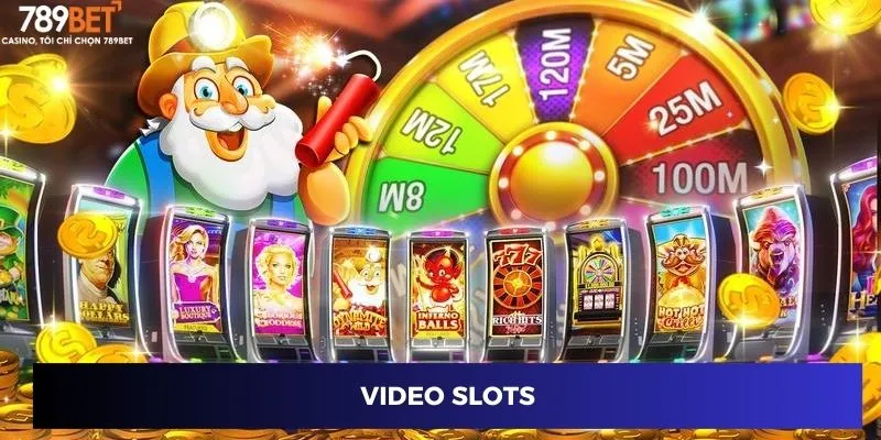 Video Slots