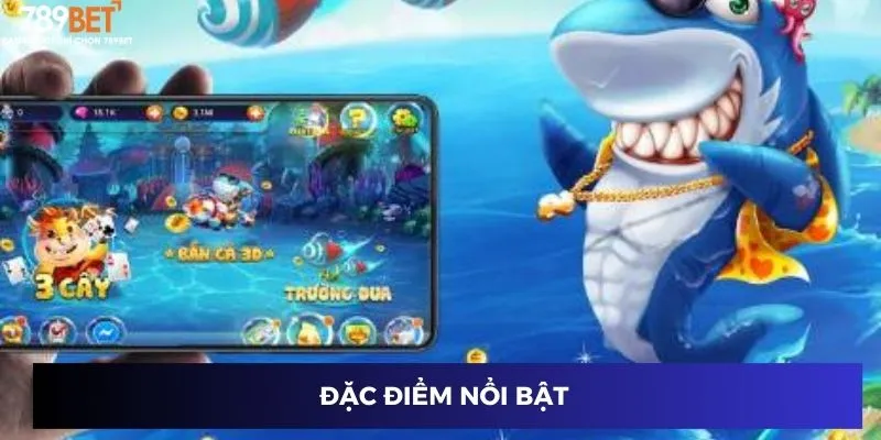 Đặc điểm nổi bật 
