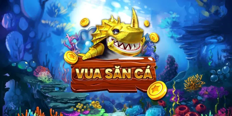 vua ban ca 1