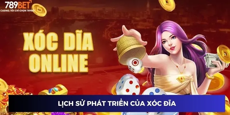 Lịch sử phát triển của xóc đĩa
